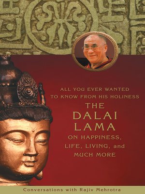 cover image of All You Ever Wanted to Know From His Holiness the Dalai Lama on Happiness, Life, Living, and Much More